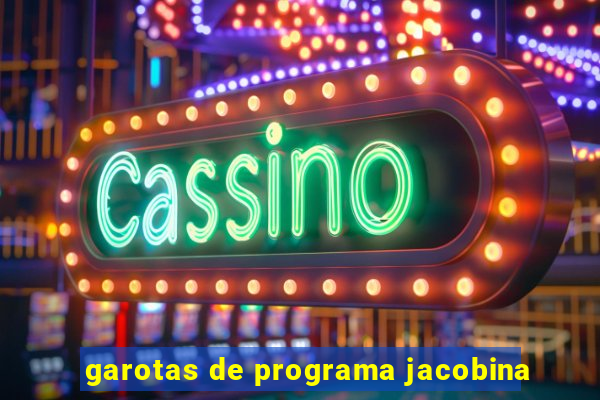 garotas de programa jacobina